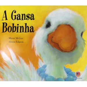 Livro a Gansa Bobinha Ciranda Cultural