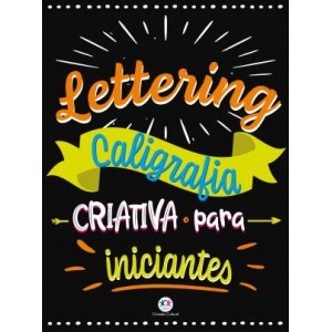 Livro Lettering - Caligrafia Criativa para Iniciantes Ciranda Cultural