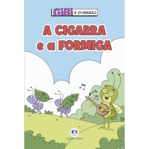 Gibi - A Cigarra e a Formiga Ciranda Cultural
