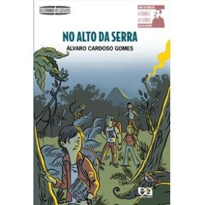 Livro No Alto da Serra - Álvaro Cardoso Gomes Editora Ática