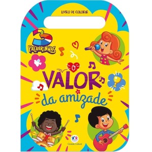 Livro de Colorir com Alça - 3 Palavrinhas - O Valor da Amizade Ciranda Cultural
