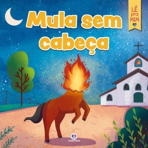 Livro Mula Sem Cabeça - Lê Pra Mim Ciranda Cultural