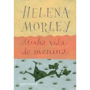 Livro Minha Vida de Menina - Helena Mortley Companhia de Bolso